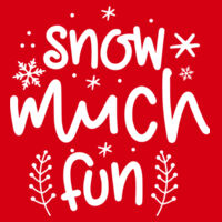 Snow much fun Design