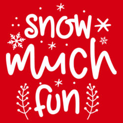 Snow much fun Design
